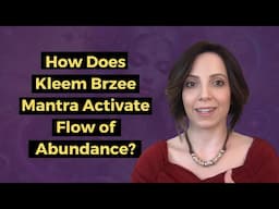 How Does Kleem Brzee Mantra Activate Flow of Abundance?