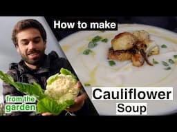 My favourite Cauliflower Soup | From the Garden