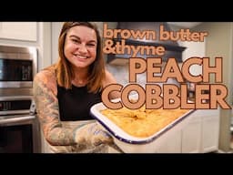 Brown Butter Thyme Peach Cobbler (w/GF Option) | Cook with me