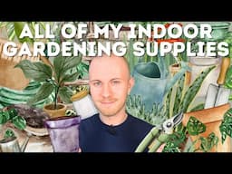 EVERYTHING I Keep In My Indoor Gardening Supply