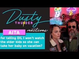 AITA for telling DIL I won’t watch her older kids so she could take the baby on a vacation?