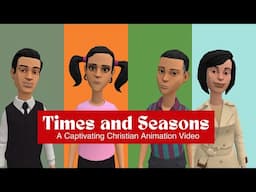 Times and Seasons - A Captivating and short Christian Animation Video | The Musings of the SpiritTV