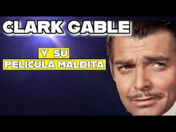 CLARK  GABLE  LA TRAGICA VIDA  Y SUFINAL A LOS 59 AÑOS  Y UNA PELÍCULA QUE LE COSTO MUCHO