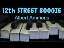 "Twelfth Street Boogie" BOOGIE WOOGIE Piano