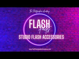 Flash Facts Studio Flash Accessories for photographers