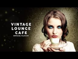 Vintage Lounge Cafe 2025 - Cool Music