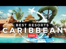 15 Best CARIBBEAN Family All-inclusive Resorts in 2025