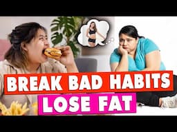 Bad Habits Secretly Making You Gain Weight - How to Break Them!