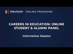 Online Programs - Careers in Education: Online Student & Alumni Panel Information Session