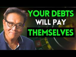 Make Debts Pay For Themselves FAST with Robert Kiyosaki