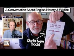 902. "A Year on the Fosse" by Rick Thompson (English History & Wildlife) Dad's New Book 📕 Out Now