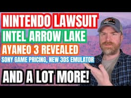 HUGE Controversial Nintendo Lawsuit could impact the Future of Emulation and more...