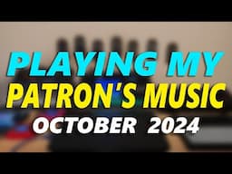 Playing My Patron's Music! (Patron Challenge #2)