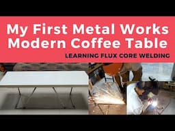 Building my My First DIY Metal works modern Coffee table