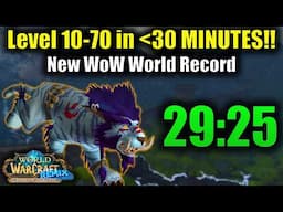 The Fastest WoW Speedrun Ever: 10-70 In Under 30 Minutes!