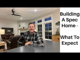 What To Expect When Building A Spec Home