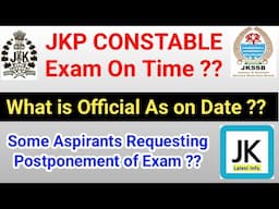 JKP CONSTABLE EXAM ON Time ??? What's Official 🤔🤔 Some Aspirants Requesting Postponement of Exam ✅