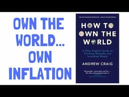 How To Own The World By Andrew Craig (Summary)