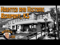 Historic Beaumont, Kansas, and the (allegedy) Haunted Beaumont Hotel