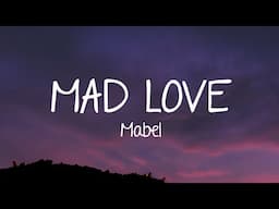 Mabel - Mad Love (Lyrics)