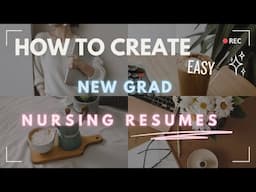 New Grad Nursing Resume | Easy How to Video with Examples