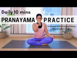 10mins Daily Pranayama Practice To Cleanse Nadis, Improve Energy Flow | Nadi Shodhana Stage 1,2,3