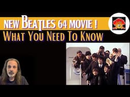 New BEATLES 64 Movie Is Coming! What You Need To Know