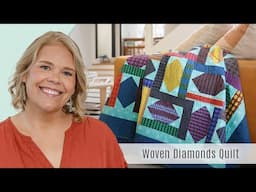 How to Make the Woven Diamonds Quilt - Free Project Tutorial