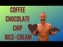 Create your OWN home-made plant-based vegan (almost fully-raw) Coffee Chocolate-Chip Nice-Cream