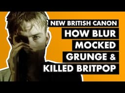 Woo-hoo!: How Blur Mocked Grunge & Destroyed Britpop ["Song 2"] | New British Canon