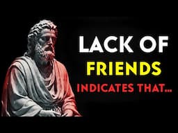 A LACK of Friends INDICATES that a PERSON has Many Hidden STRENGTHS | Marcus Aurelius STOICISM