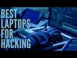 Best Laptops for Hackers in 2024 - top 5 picks