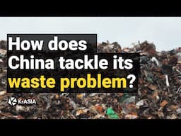 How China is tackling its domestic waste problem