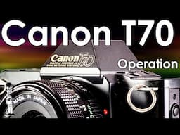 Canon T70 Operation: Load Film, Batteries, Lenses, Take a Photo, Modes, and Metering