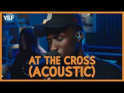 At The Cross (Acoustic) - Young & Free