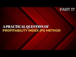 How to calculate PI (Profitability Index)? | Capital Budgeting