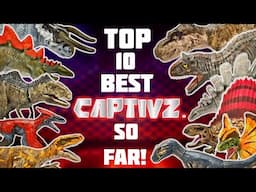 My TOP 10 Jurassic World Captivz so far!!!