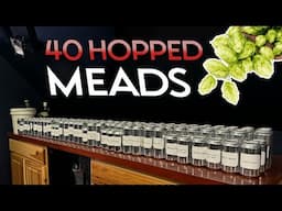 The Worlds Biggest Hopped Mead Experiment (40 Different Hops)