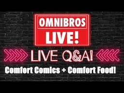 Omnibros LIVE! Comfort Comics + Comfort Food!