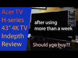 Acer 43 4K TV indepth Review