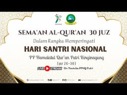 Semaan Al-Qur’an 30 juz Bil Ghoib dalam rangka mempergati Hari Santri Nasional 2024 PPHQ Putri 2