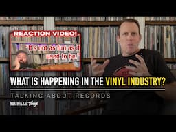 What Is Happening In The Vinyl Industry? (Reaction Video!)