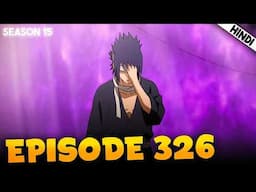 Sasuke Back | Naruto Shippuden EPISODE 326 Explained In हिंदी | Aniplainer