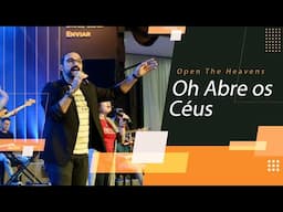 OH ABRE OS CÉUS - OPEN THE HEAVENS - POR GILMAR BRITTO