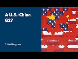 The U.S., China, and Our Global Economic Future