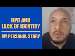 BPD and Lack of Identity: My Personal Journey