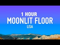 [1 HOUR] LISA - MOONLIT FLOOR (Lyrics)