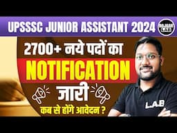 UPSSSC Junior Assistant 2024 Notification Out | Post 2702 | UP Jr Assistant New Vacancy 2024