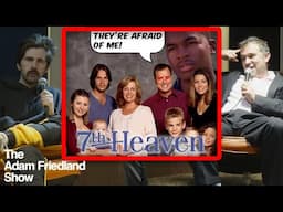 The Horror of 7th Heaven | The Adam Friedland Show