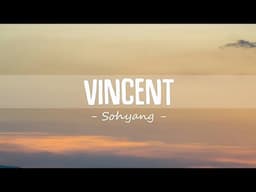 Sohyang - Vincent  Why Her (Lyrics)